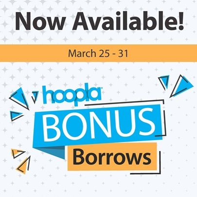 Now available March 25-31 Monthly Bonus Borrows
