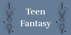 Teen Fantasy words over a blue background with two magic swords covered in vines and sparkles