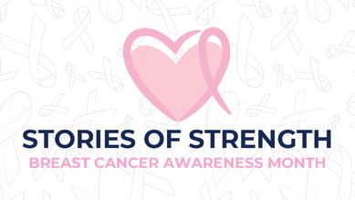 Image for Stories of Strength: Breast Cancer Awareness Month