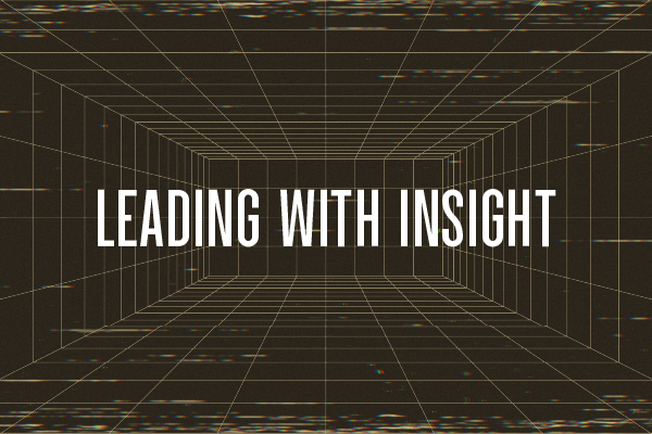 Leading with Insight