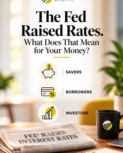 The Fed Raised Rates. What Does That Mean for Your Money?