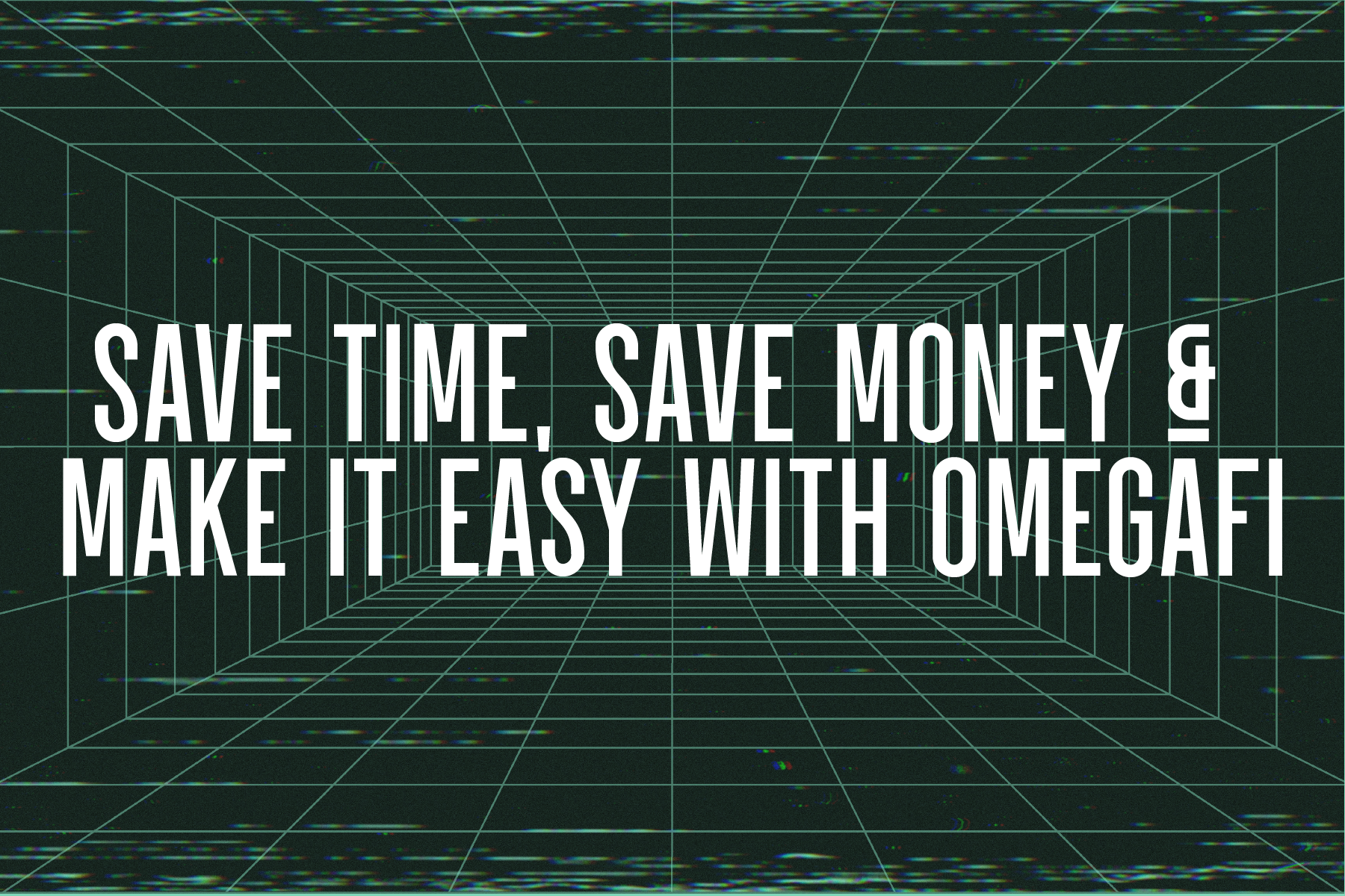 Save time, save money and make it easy with OmegaFi