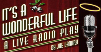 It's a Wonderful Life - A Live Radio Play Image for It's a Wonderful Life - A Live Radio Play