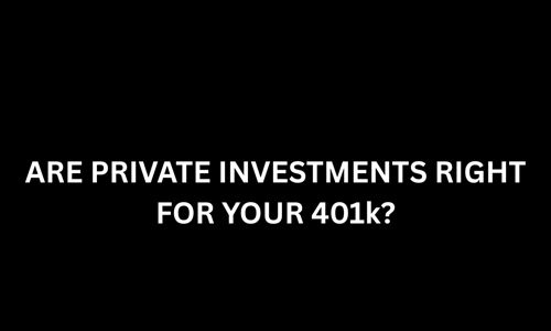 Beware Private Investments in your 401k