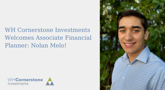 Image for WH Cornerstone Welcomes Associate Financial Planner: Nolan Melo