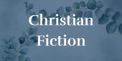 Christian Fiction words over a blue background with green eucalyptus