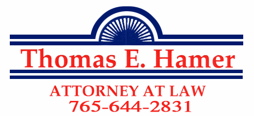 Thomas E. Hamer Attorney at Law 765-644-2831