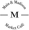 Logo for Main & Madison Market Café