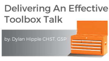 Image for Delivering an Effective Toolbox Talk by Dylan Hipple CHST, GSP