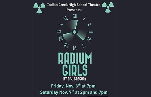 Indian Creek High School Theatre Presents Radium Girls Image for Indian Creek High School Theatre Presents Radium Girls