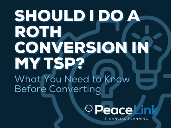 Image for Should I Do a Roth Conversion in My TSP? What You Need to Know Before Converting