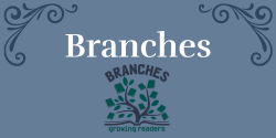 Branches words written on blue background with the Branches Growing Readers logo of a tree with leaves made of green books growing from an open brown book