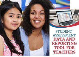 Student Assessment Data Reporting Tool for Teachers Student Assessment Data Reporting Tool for Teachers