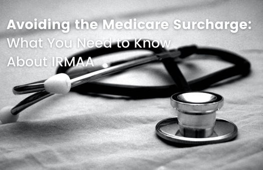 Image for Avoiding the Medicare Surcharge: What You Need to Know About IRMAA
