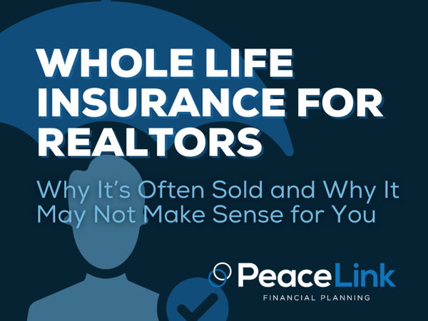 image for Whole Life Insurance for Realtors: Why It’s Often Sold and Why It May Not Make Sense for You