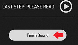 Last Step,  Please Read: Finish Bound