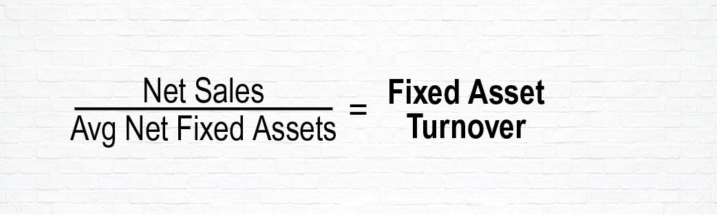 Fixed Asset Turnover Equation to Determine Fixed Asset Turnover