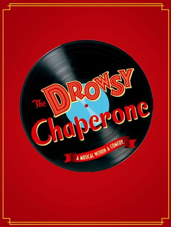 Creative Grounds Presents: The Drowsy Chaperone