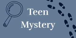 Teen Mystery words over a blue background with a magnifying glass and a line of footprints