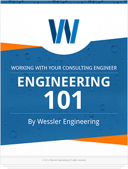 Engineering 101: Working With Your Consulting Engineer Engineering 101: Working With Your Consulting Engineer