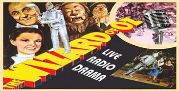The Wizard of Oz - A Live Radio Show Image for The Wizard of Oz - A Live Radio Show