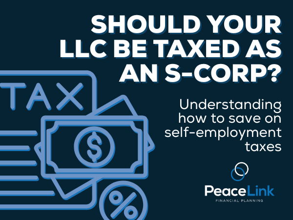 Image for Should Your LLC be Taxed as an S-Corp?
